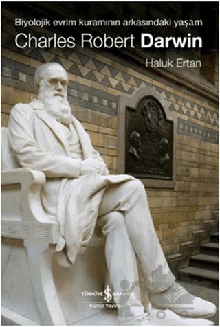 Charles Robert Darwin – Haluk Ertan – İş Bankası Kültür Yayınları kitap kapağı