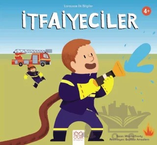Larousse İlk Bilgiler – İtfaiyeciler – Mireille Fronty – 1001 Çiçek Kitaplar kitap kapağı