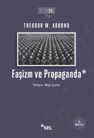 Faşizm ve Propaganda – Theodor W. Adorno – Sel Yayıncılık kitap kapağı