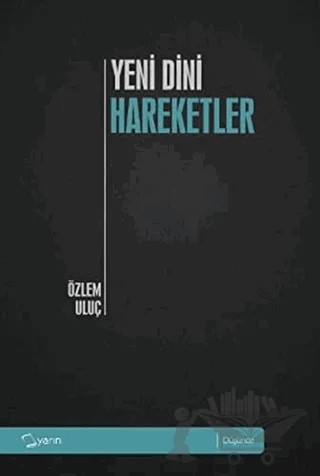 Yeni Dini Hareketler – Özlem Uluç – Yarın Yayınları kitap kapağı