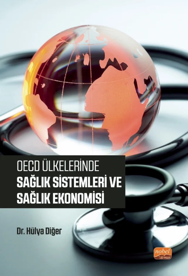 OECD Ülkelerinde Sağlık Sistemleri ve Sağlık Ekonomisi – Hülya Diğer – Nobel Bilimsel Eserler kitap kapağı