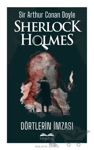 Dörtlerin İmzası - Sherlock Holmes – Sir Arthur Conan Doyle – Bilgetoy Yayınları kitap kapağı