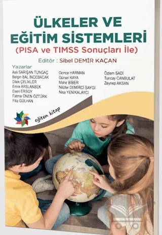 Ülkeler ve Eğitim Sistemleri (PISA ve TIMSS Sonuçları İle) – Sibel Demir Kaçan – Eğiten Kitap kitap kapağı