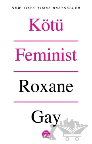 Kötü Feminist – Roxane Gay – Martı Yayınları kitap kapağı