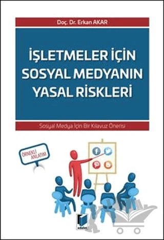 İşletmeler İçin Sosyal Medyanın Yasal Riskleri – Erkan Akar – Adalet Yayınevi kitap kapağı