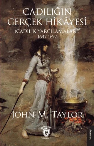 Cadılığın Gerçek Hikâyesi – John M. Taylor – Dorlion Yayınları kitap kapağı