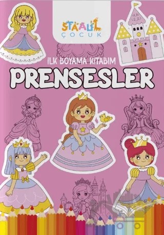 İlk Boyama Kitabım - Prensesler – Kolektif – Staau Çocuk kitap kapağı