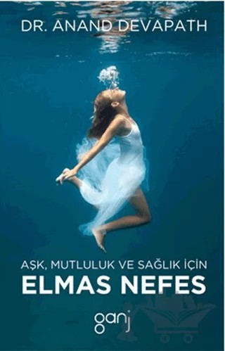 Aşk, Mutluluk ve Sağlık İçin Elmas Nefes – Anand Devapath – Ganj Kitap kitap kapağı