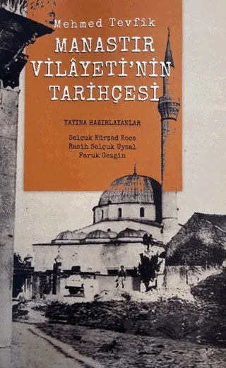 Manastır Vilayeti'nin Tarihçesi – Mehmed Tevfik – Paradigma Akademi Yayınları kitap kapağı