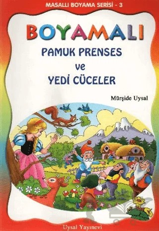 Boyamalı Pamuk Prenses ve Yedi Cüceler - Masallı Boyama Serisi - 3 – Mürşide Uysal – Uysal Yayınevi kitap kapağı