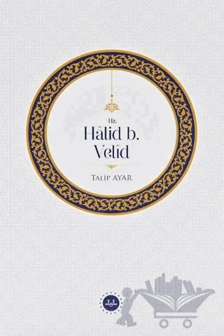 Hz. Halid b. Velid – Talip Ayar – Diyanet İşleri Başkanlığı kitap kapağı