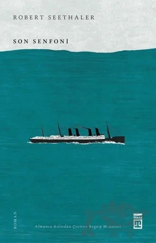 Son Senfoni – Robert Seethaler – Timaş Yayınları kitap kapağı