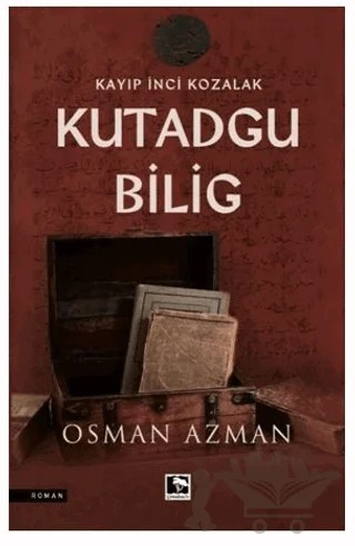 Kayıp İnci Kozalak - Kutadgu Bilig – Osman Azman – Çınaraltı Yayınları kitap kapağı