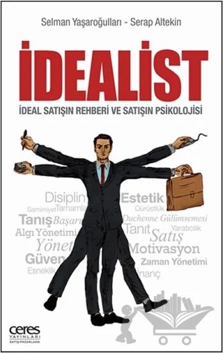 İdealist – Selman Yaşaroğulları, Serap Altekin – Ceres Yayınları kitap kapağı
