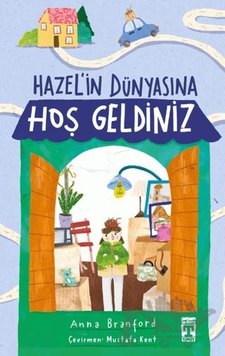 Hazel’in Dünyasına Hoş Geldiniz – Anna Branford – İlk Genç Timaş kitap kapağı