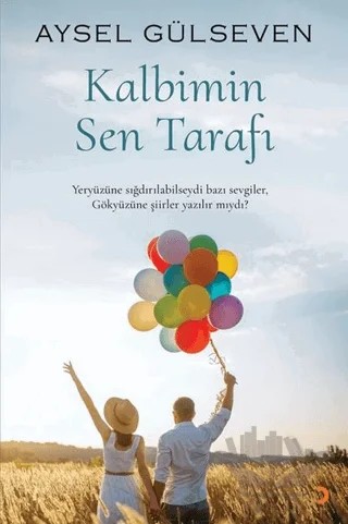 Kalbimin Sen Tarafı – Aysel Gülseven – Cinius Yayınları kitap kapağı