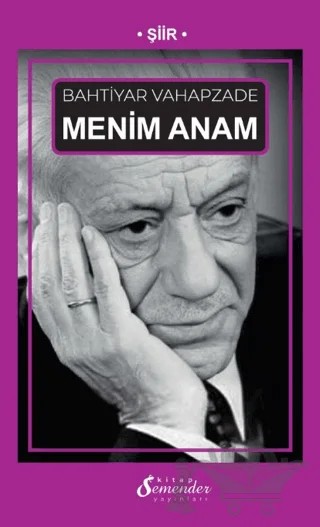 Menim Anam – Bahtiyar Vahapzade – Semender Kitap Yayınları kitap kapağı