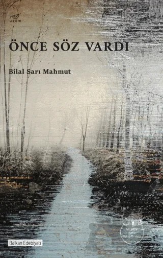 Önce Söz Vardı – Bilal Sarı Mahmut – Uzam Yayınları kitap kapağı