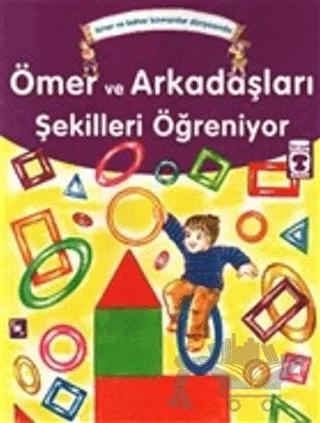 Ömer ve Arkadaşları Şekilleri Öğreniyor – Kolektif – Timaş Çocuk kitap kapağı