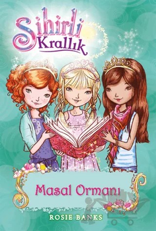 Sihirli Krallık 11. Kitap: Masal Ormanı – Kolektif – Doğan Çocuk kitap kapağı