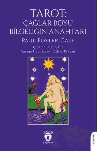Tarot: Çağlar Boyu Bilgeliğin Anahtarı – Paul Foster Case – Dorlion Yayınları kitap kapağı