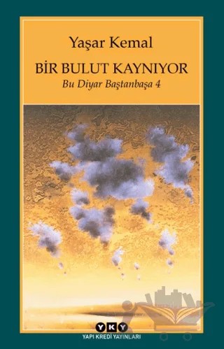Bir Bulut Kaynıyor – Yaşar Kemal – Yapı Kredi Yayınları kitap kapağı