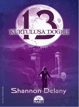 13: Kurtuluşa Doğru – Shannon Delany – Martı Yayınları kitap kapağı