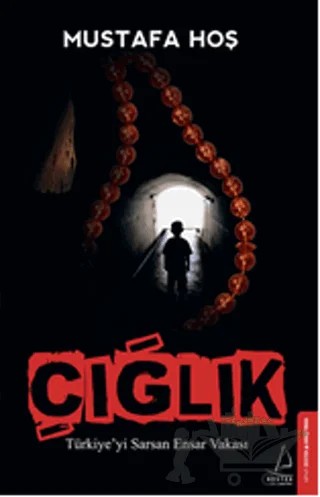 Çığlık – Mustafa Hoş – Destek Yayınları kitap kapağı
