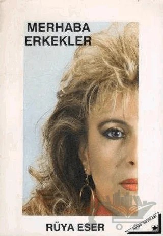 Merhaba Erkekler – Rüya Eser – Yaprak Yayınları kitap kapağı