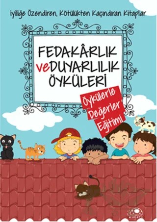 Fedakarlık ve Duyarlılık Öyküleri – Saide Nur Dikmen – Uğurböceği Yayınları kitap kapağı