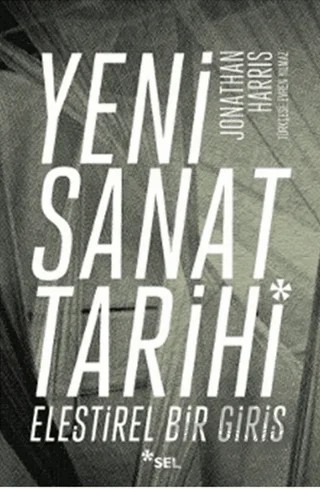 Yeni Sanat Tarihi – Jonathan Harris – Sel Yayıncılık kitap kapağı