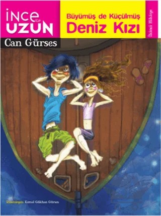 İnce ile Uzun 2: Büyümüş de Küçülmüş Deniz Kızı – Can Gürses – Doğan Egmont Yayıncılık kitap kapağı