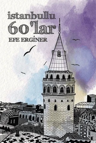 İstanbullu 60'lar – Efe Erginer – Medeci Yayınları kitap kapağı
