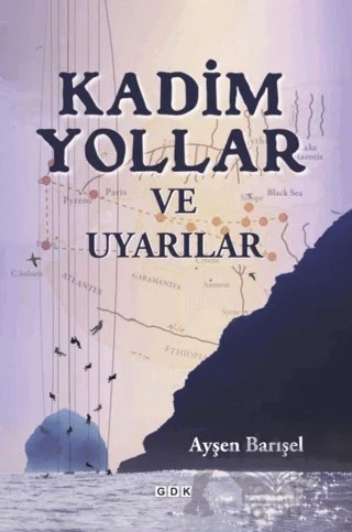 Kadim Yollar ve Uyarılar – Ayşen Barışe – GDK Yayınları kitap kapağı