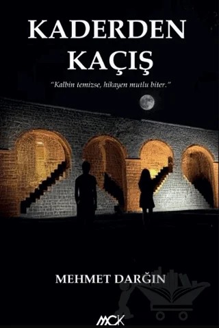 Kaderden Kaçış – Mehmet Darğın – MCK Yayınları kitap kapağı