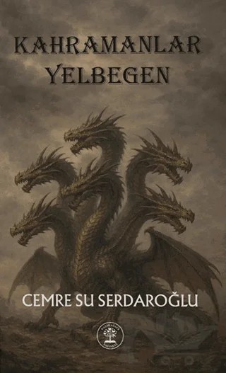 Kahramanlar Yelbegen – Cemre Su Serdaroğlu – Yazar Ağacı Yayınevi kitap kapağı