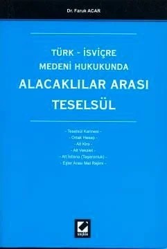 Türk – İsviçre Medeni HukukundaAlacaklılar Arası Teselsül – Faruk Acar – Seçkin Yayıncılık kitap kapağı