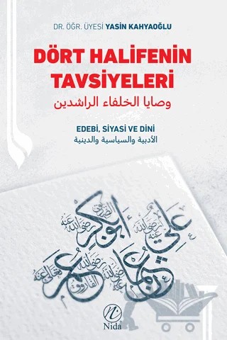 Dört Halifenin Tavsiyeleri - Edebi, Siyasi ve Dini – Yasin Kahyaoğlu – Nida Yayıncılık kitap kapağı