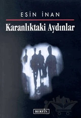 Karanlıktaki Aydınlar – Esin İnan – Berfin Yayınları kitap kapağı