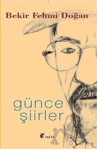 Günce Şiirler – Bekir Fehmi Doğan – Lagün Yayınları kitap kapağı