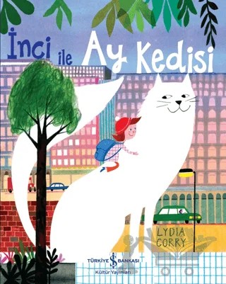 İnci İle Ay Kedisi – Lydia Corry – İş Bankası Kültür Yayınları kitap kapağı
