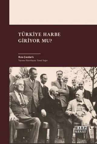 Türkiye Harbe Giriyor Mu? – Rıza Çavdarlı – Harp Sanat Yayınları kitap kapağı