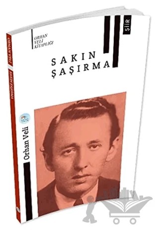 Sakın Şaşırma – Orhan Veli Kanık – Maviçatı Yayınları kitap kapağı