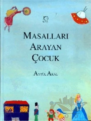Masalları Arayan Çocuk – Aytül Akal – Uçanbalık Yayıncılık kitap kapağı
