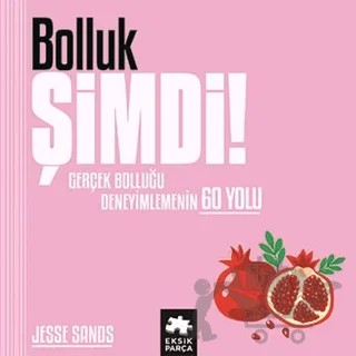 Bolluk Şimdi! – Jesse Sands – Eksik Parça Yayınları kitap kapağı