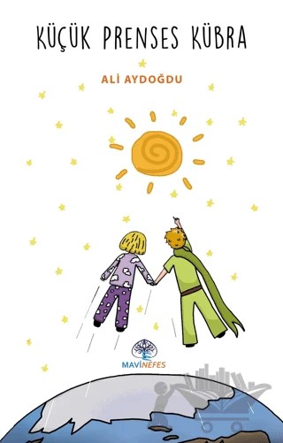Küçük Prenses Kübra – Ali Aydoğdu – Mavi Nefes Yayınları kitap kapağı