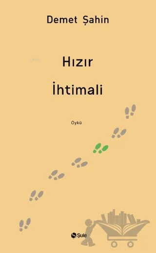 Hızır İhtimali – Demet Şahin – Şule Yayınları kitap kapağı
