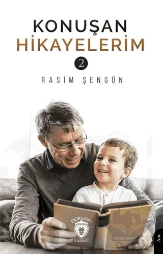 Konuşan Hikayelerim 2 – Rasim Şengün – Dorlion Yayınları kitap kapağı