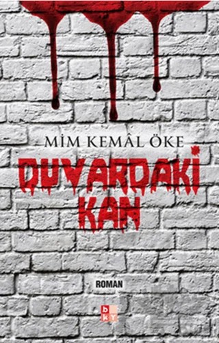 Duvardaki Kan – Mim Kemal Öke – Babıali Kültür Yayıncılığı kitap kapağı