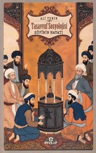 Tasavvuf Sosyolojisi – Ali Tenik – Ensar Neşriyat kitap kapağı